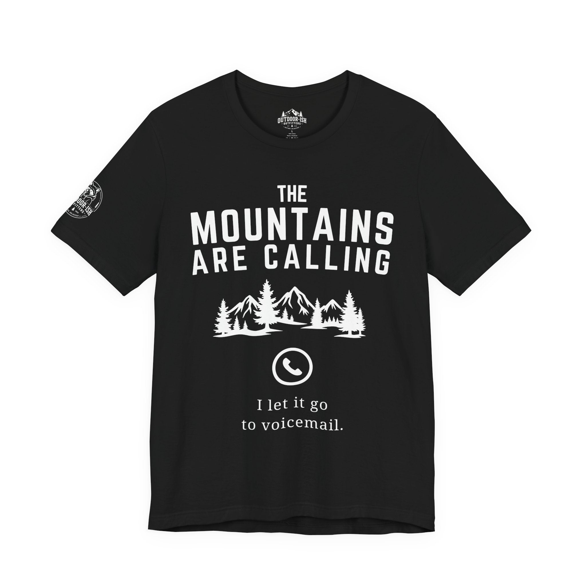 Mountains Are Calling T-Shirt — I Let It Go to Voicemail Outdoor