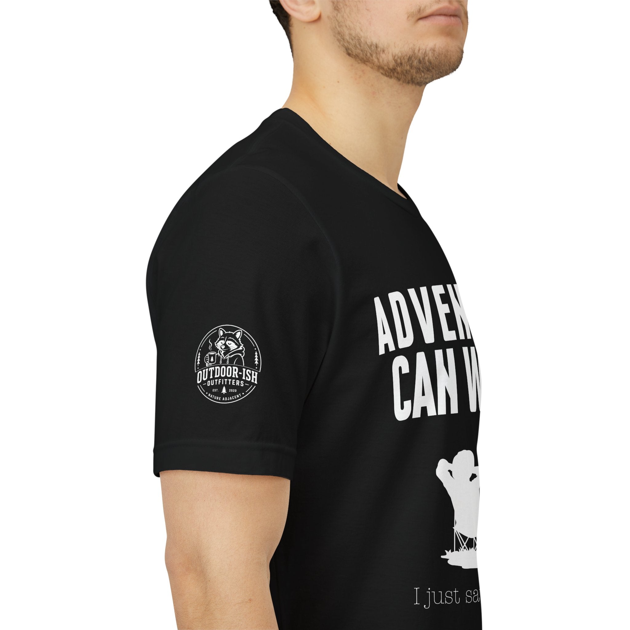 Adventure Can Wait T‑Shirt — "I Just Sat Down" Relaxed Outdoor Tee