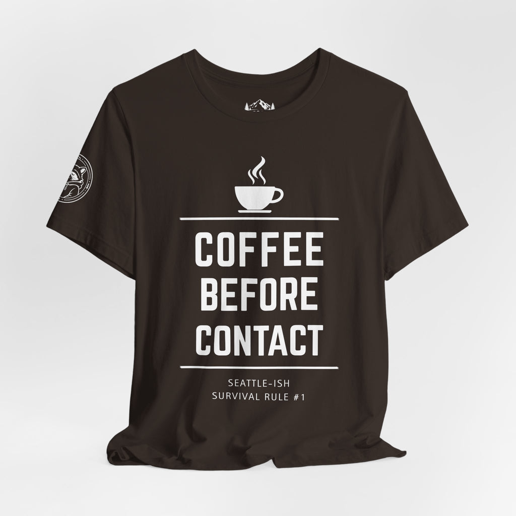 Coffee Before Contact Tee — Funny Morning Coffee Shirt